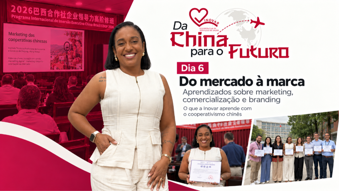 Do mercado à marca: o que a Inovar aprende com o cooperativismo chinês